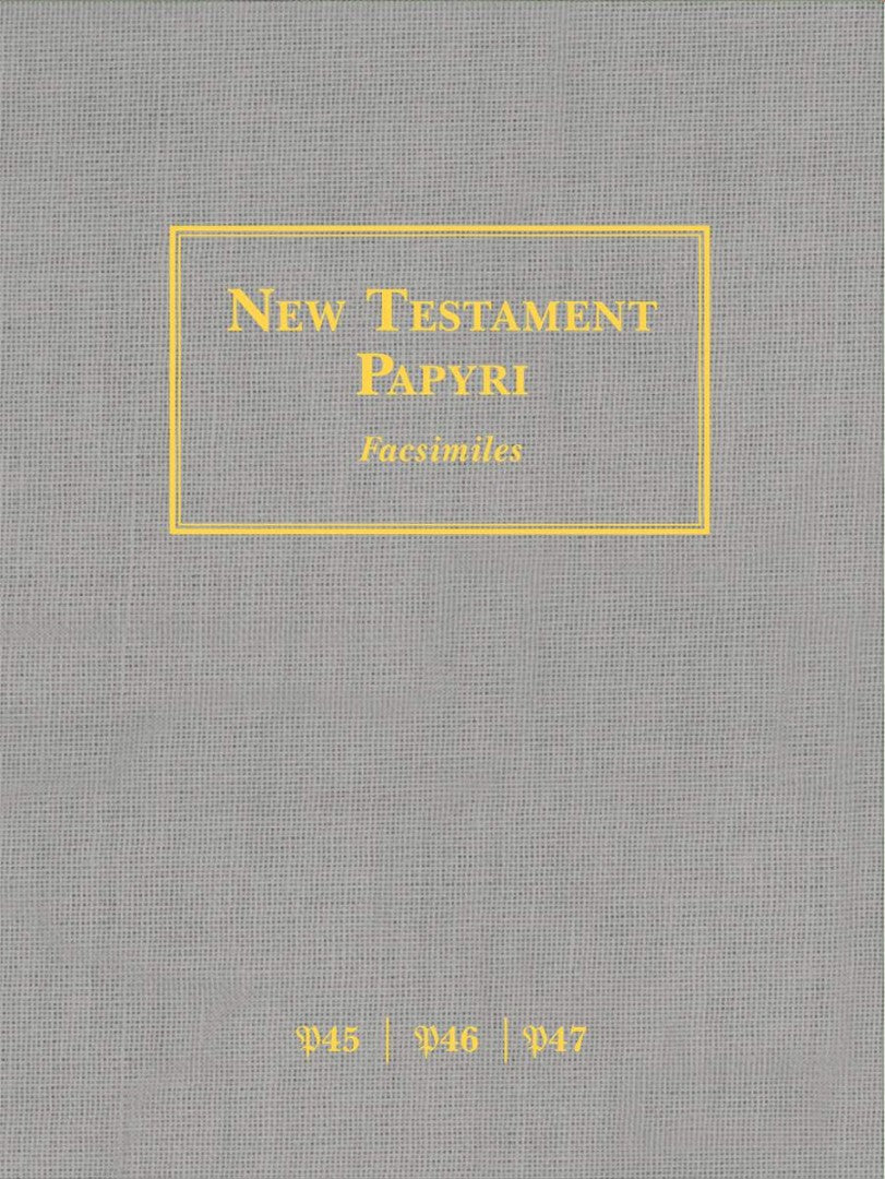 New Testament Papyri P45, P46, P47 Facsimiles - Re-vived