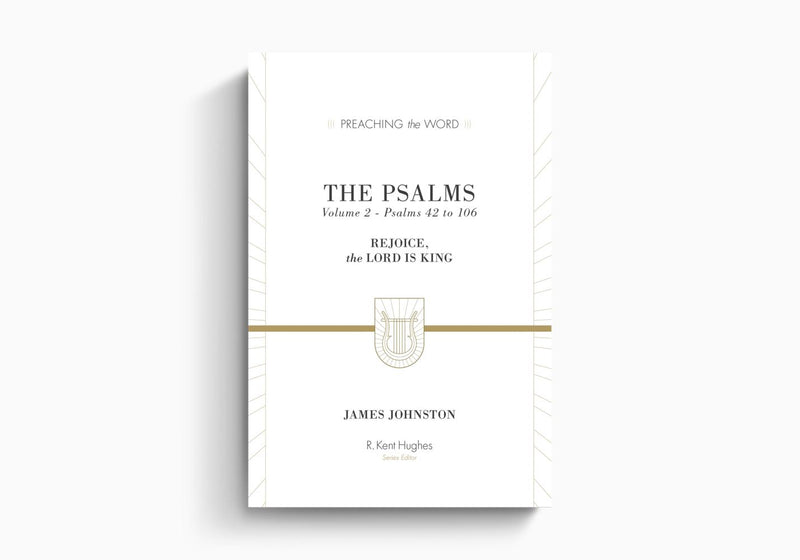 The Psalms: Rejoice Lord Is King - Volume 2