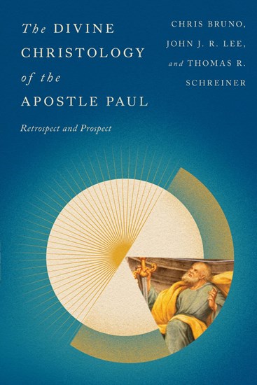 The Divine Christology of the Apostle Paul - Re-vived