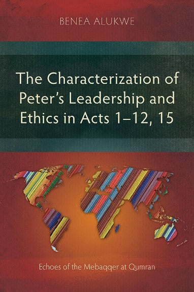 Characterization of Peter’s Leadership and Ethics in Acts - Re-vived