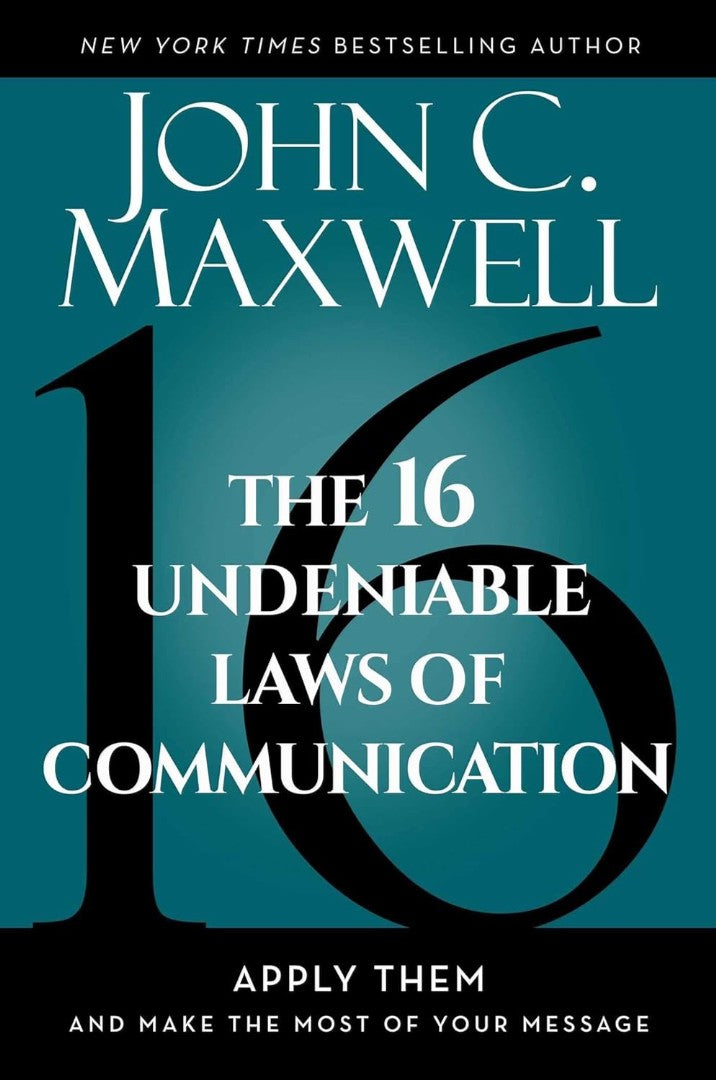 The 16 Undeniable Laws of Communication - Re-vived