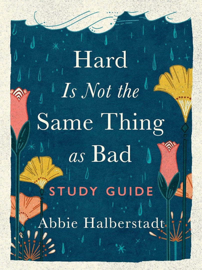 Hard Is Not The Same Thing As Bad Study Guide - Re-vived