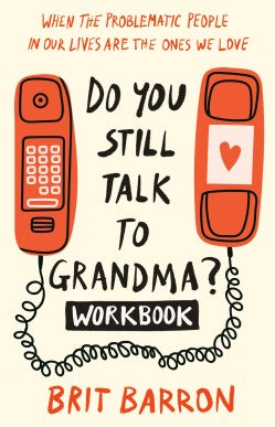 Do You Still Talk To Grandma? Workbook - Re-vived