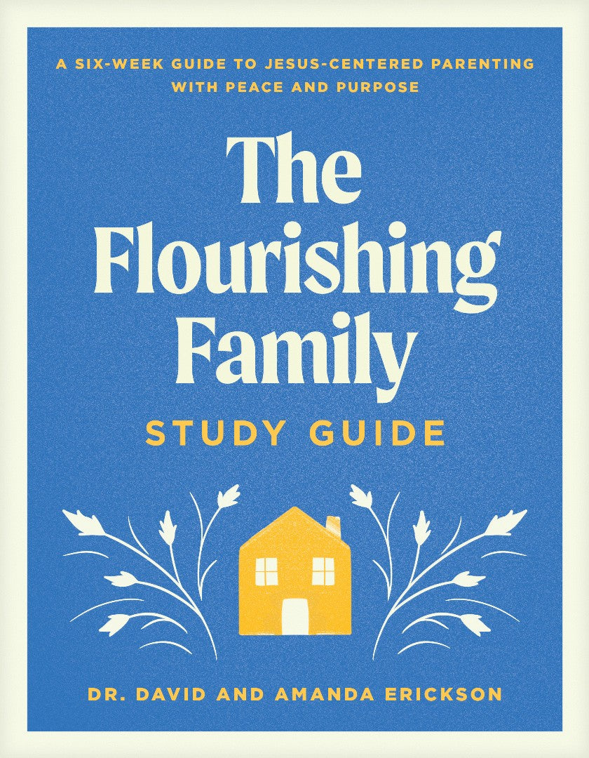 The Flourishing Family Study Guide - Re-vived
