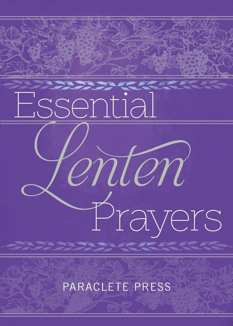 Essential Lenten Prayers - Re-vived