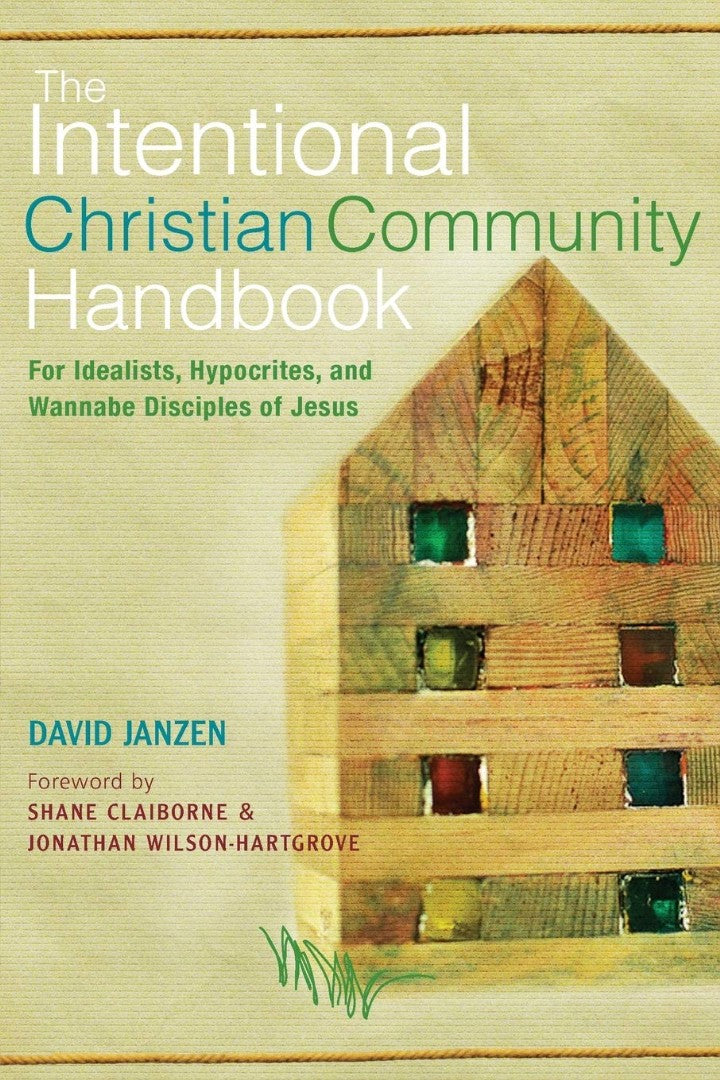 The Intentional Christian Community Handbook - Re-vived