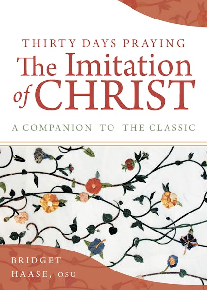 Thirty Days Praying The Imitation Of Christ