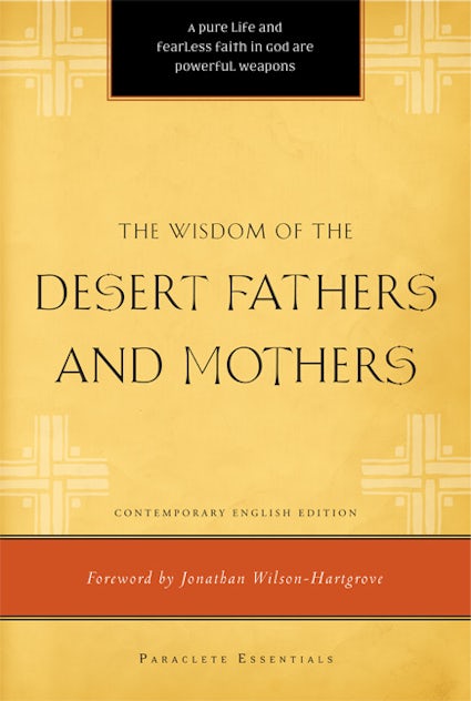 The Wisdom Of The Desert Fathers And Mothers - Re-vived