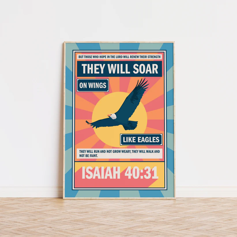 They Will Soar On Wings Like Eagles Isaiah 40:31 - A4 Poster - Re-vived
