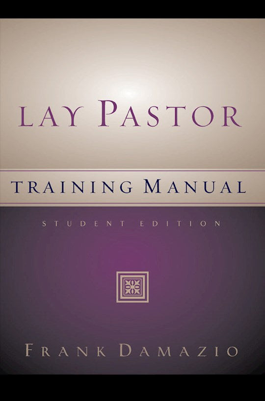 Lay Pastor Training Manual Student Edition