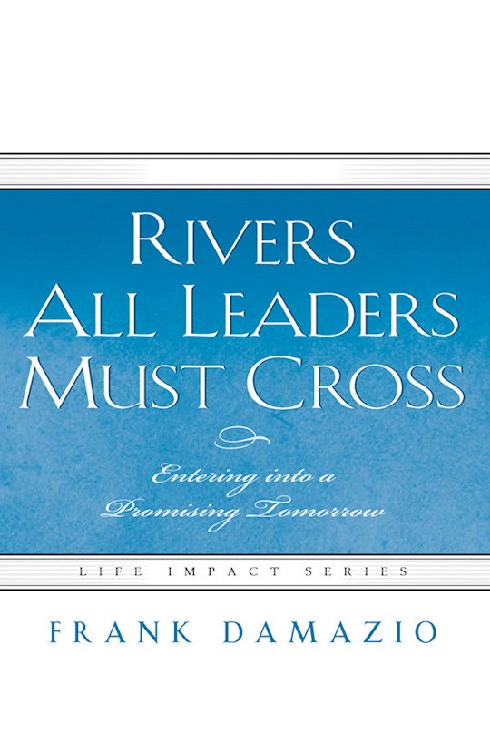 Rivers All Leaders Must Cross - Re-vived