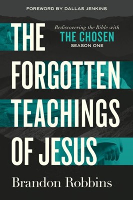 The Forgotten Teachings of Jesus - Re-vived