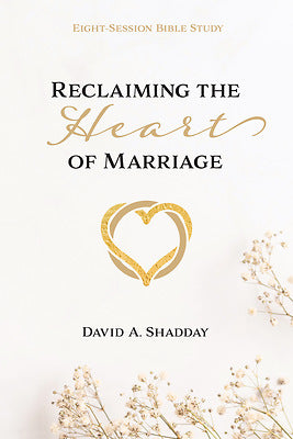 Reclaiming the Heart of Marriage - Re-vived