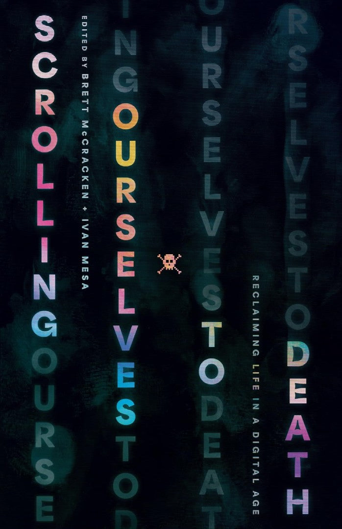 Scrolling Ourselves to Death - Re-vived