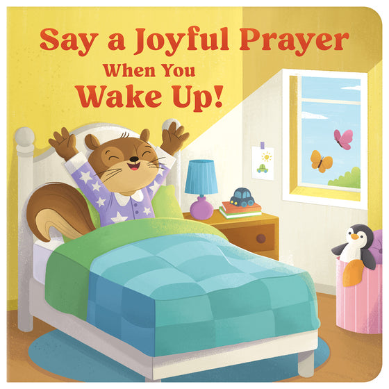 Say A Joyful Prayer When You Wake Up - Re-vived
