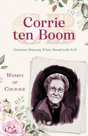 Women Of Courage: Corrie Ten Boom