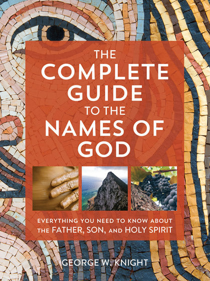 The Complete Guide To The Names Of God - Re-vived