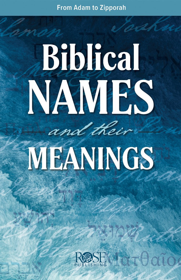 Biblical Names and Their Meanings - Re-vived