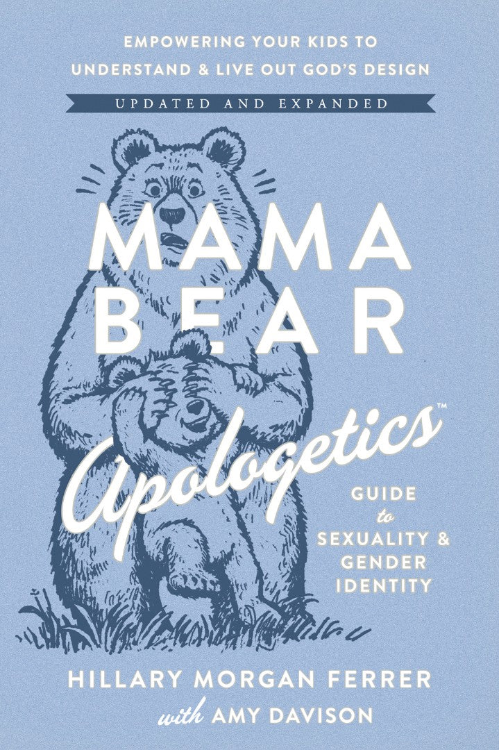 Mama Bear Apologetics Guide to Sexuality and Gender Identity - Re-vived