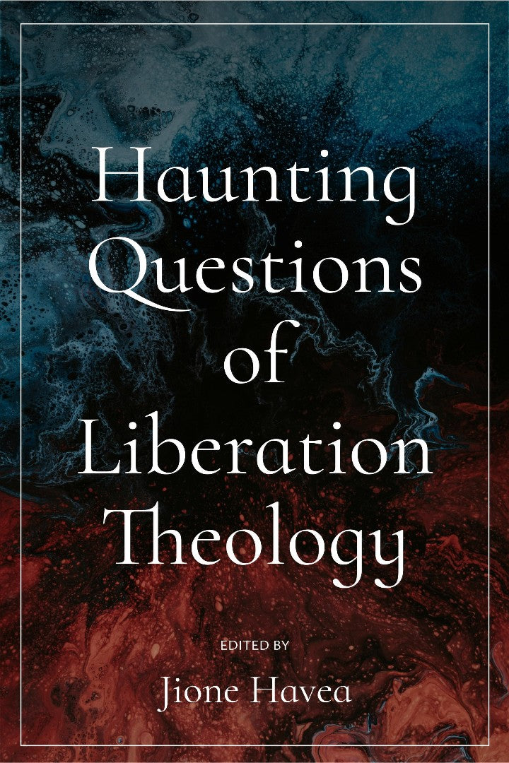 Haunting Questions of Liberation Theology - Re-vived