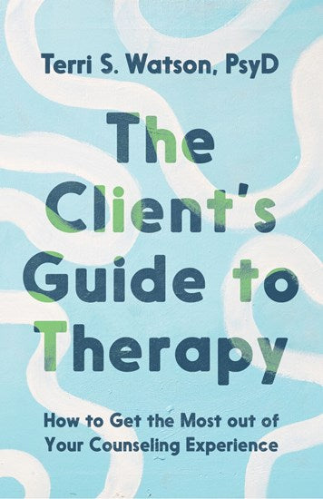 The Client's Guide to Therapy - Re-vived
