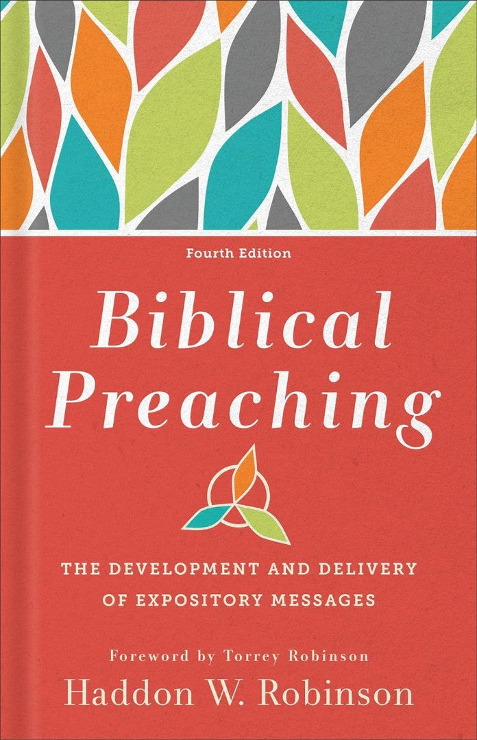Biblical Preaching, 4th Edition
