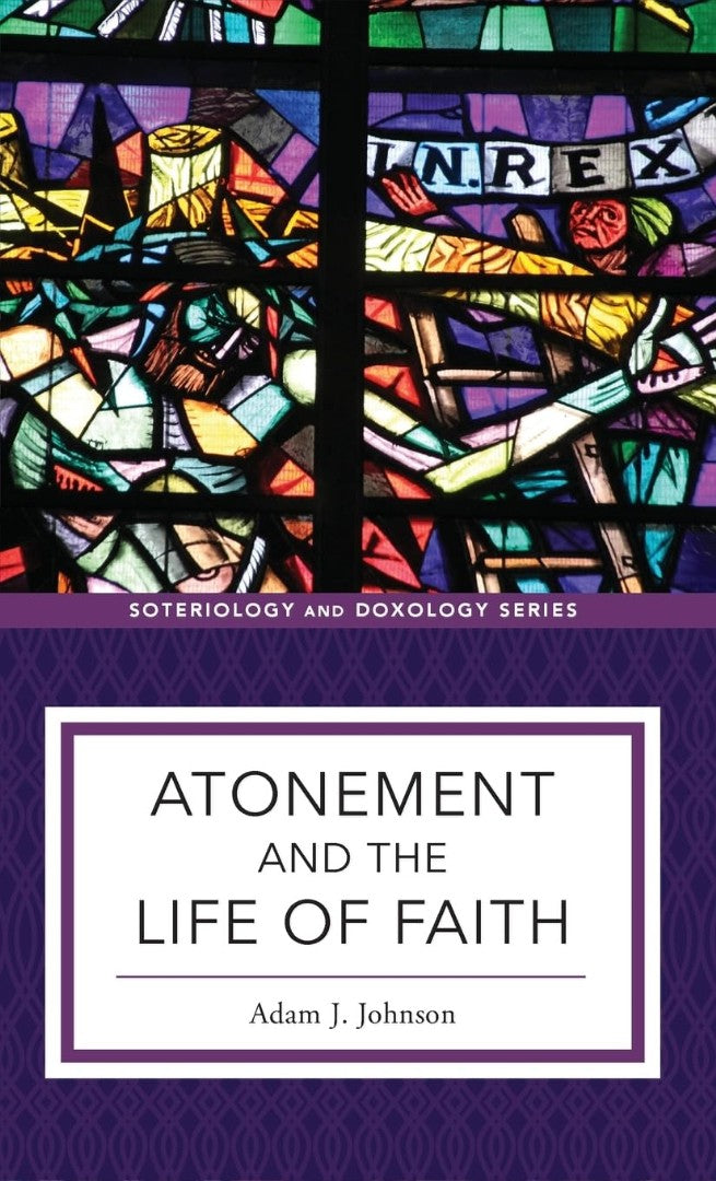 Atonement and the Life of Faith - Re-vived