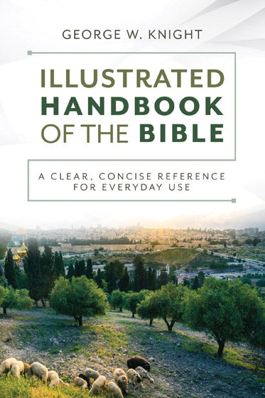 The Illustrated Handbook Of The Bible - Re-vived