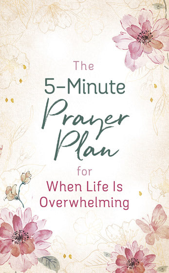 The 5-Minute Prayer Plan For When Life Is Overwhelming - Re-vived