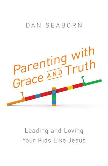 Parenting With Grace And Truth - Re-vived