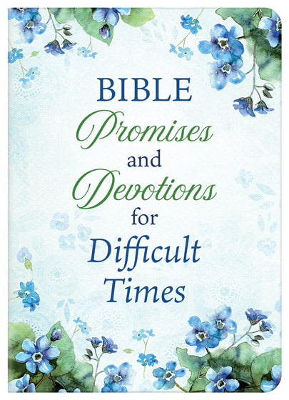 Bible Promises And Devotions For Difficult Times
