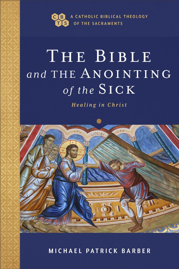 The Bible and the Anointing of the Sick - Re-vived