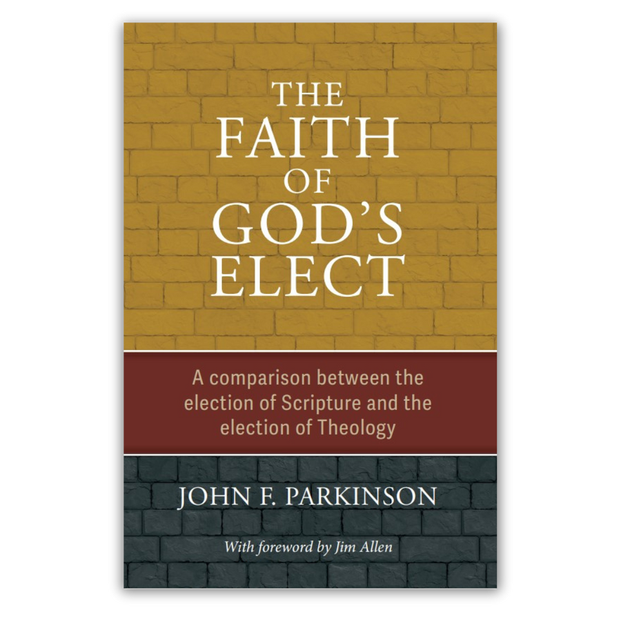 The Faith of God's Elect - Re-vived