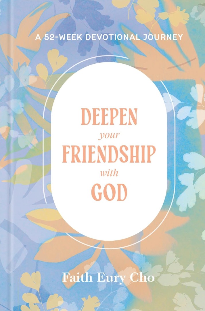Deepen Your Friendship With God