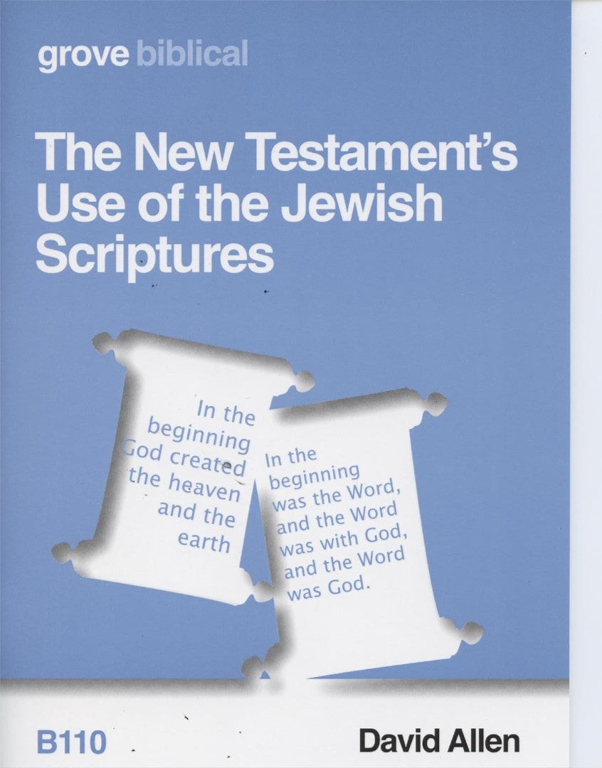 The New Testament's Use of Jewish Scriptures
