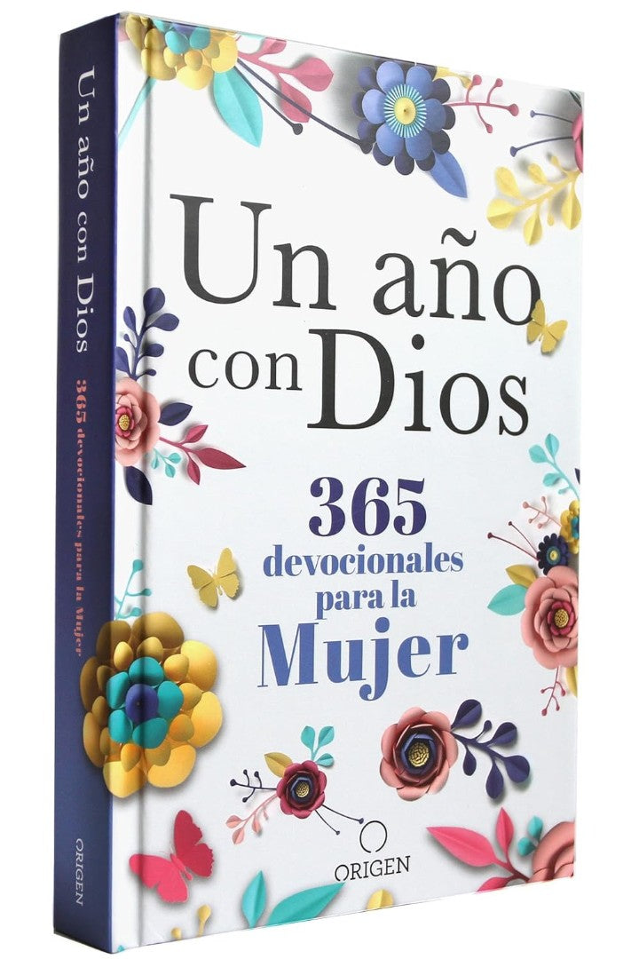 Un Año Con Dios: 365 Devocionales Para La Mujer