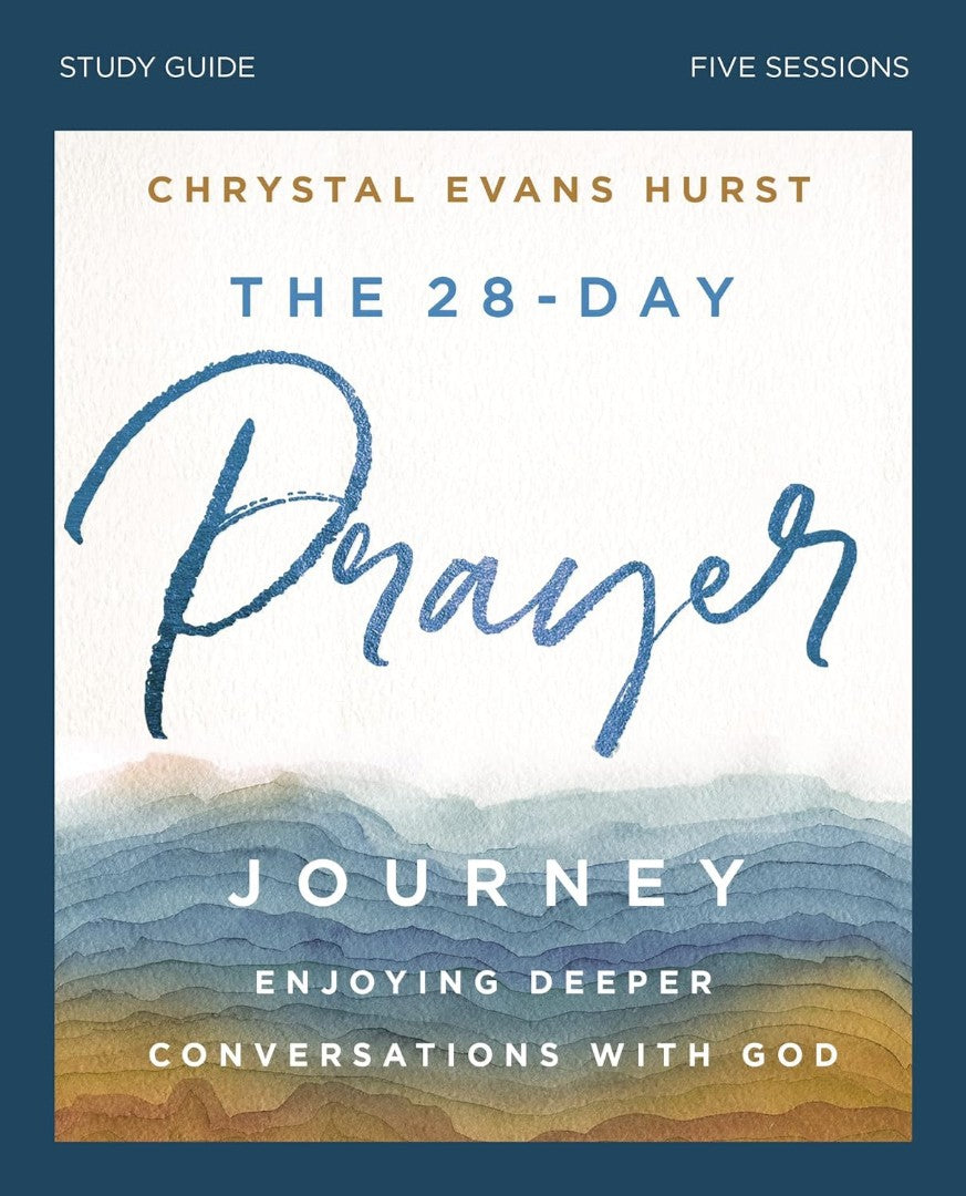 The 28-Day Prayer Journey Bible Study Guide
