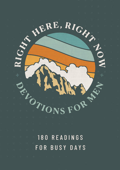 Right Here, Right Now Devotions For Men