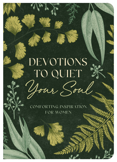 Devotions To Quiet Your Soul