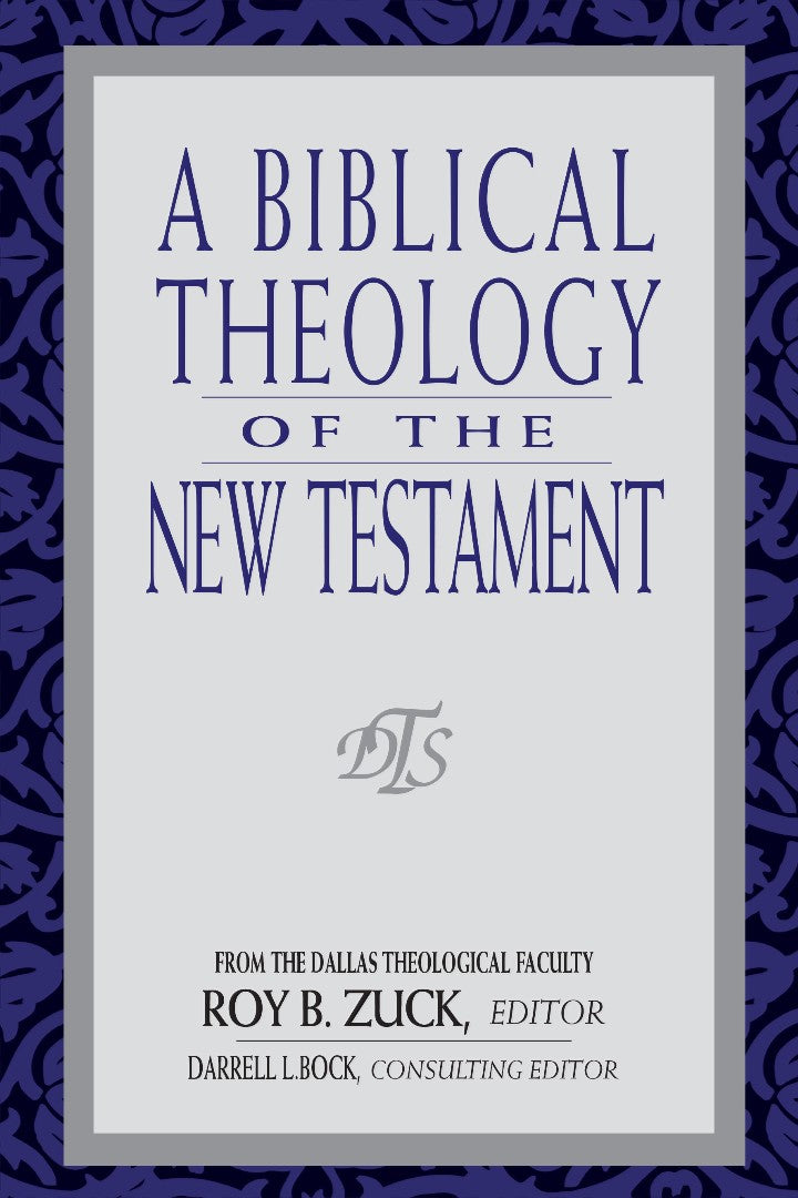 A Biblical Theology of the New Testament