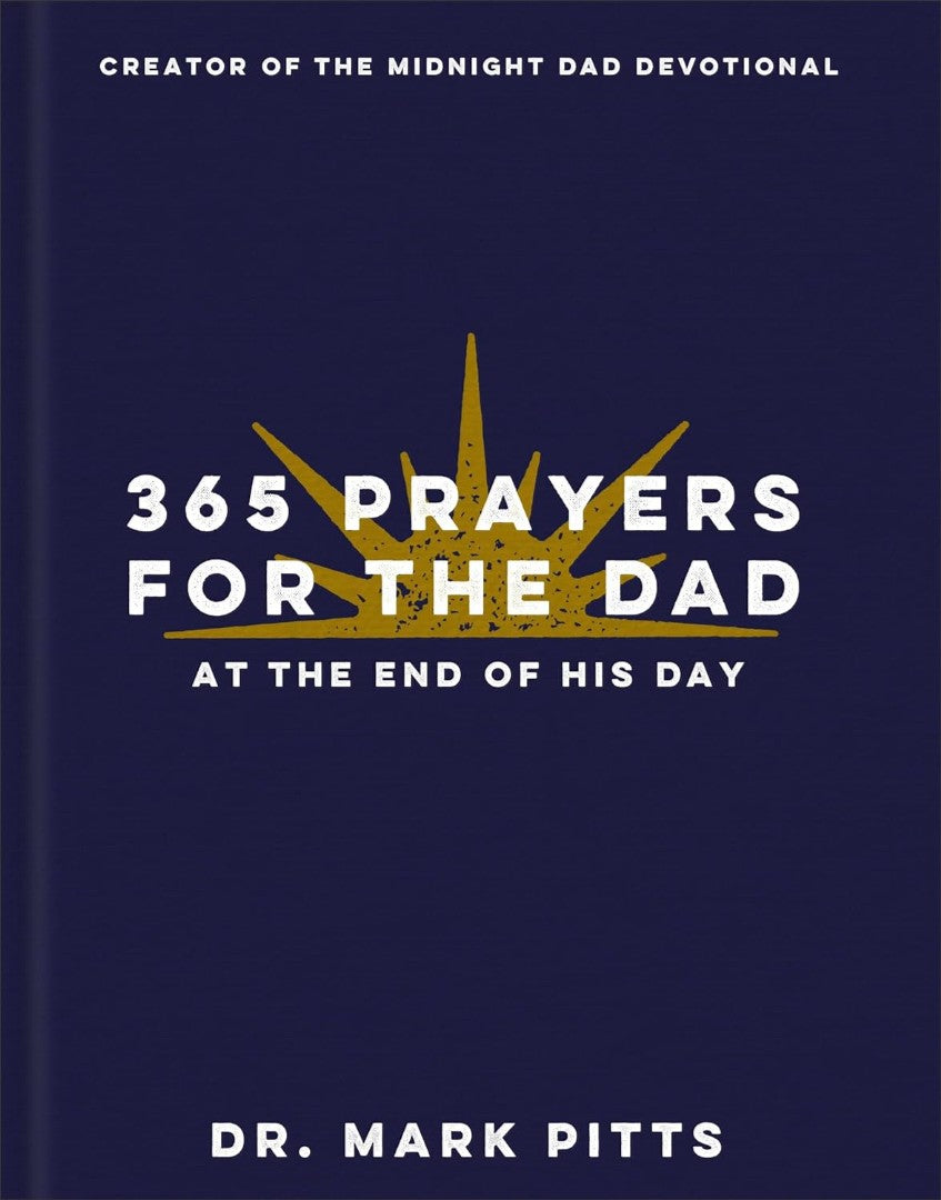 365 Prayers for the Dad at the End of His Day