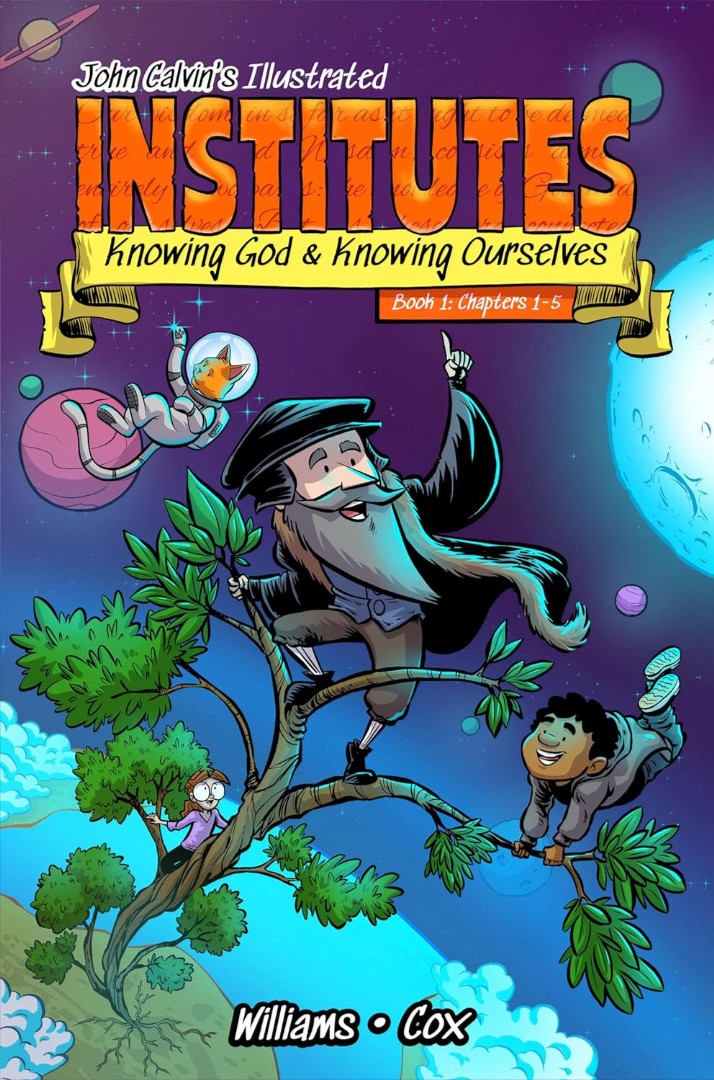 John Calvin’s Illustrated Institutes, Book 1