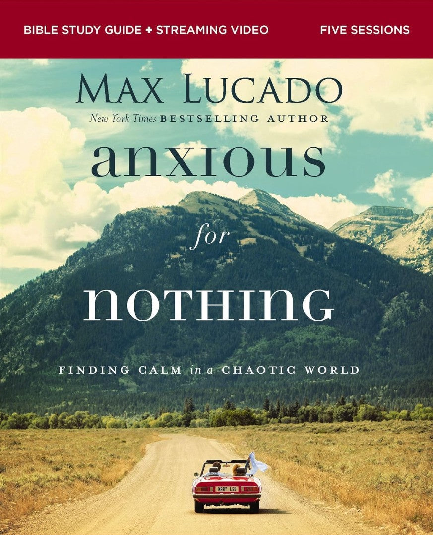 Anxious For Nothing Bible Study Guide Plus Streaming Video,