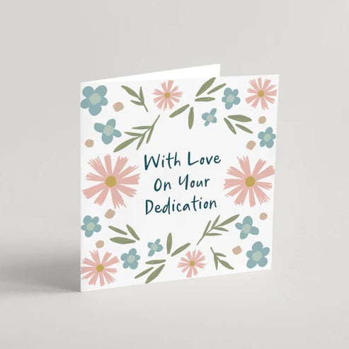 With Love On Your Dedication Greeting Card & Envelope