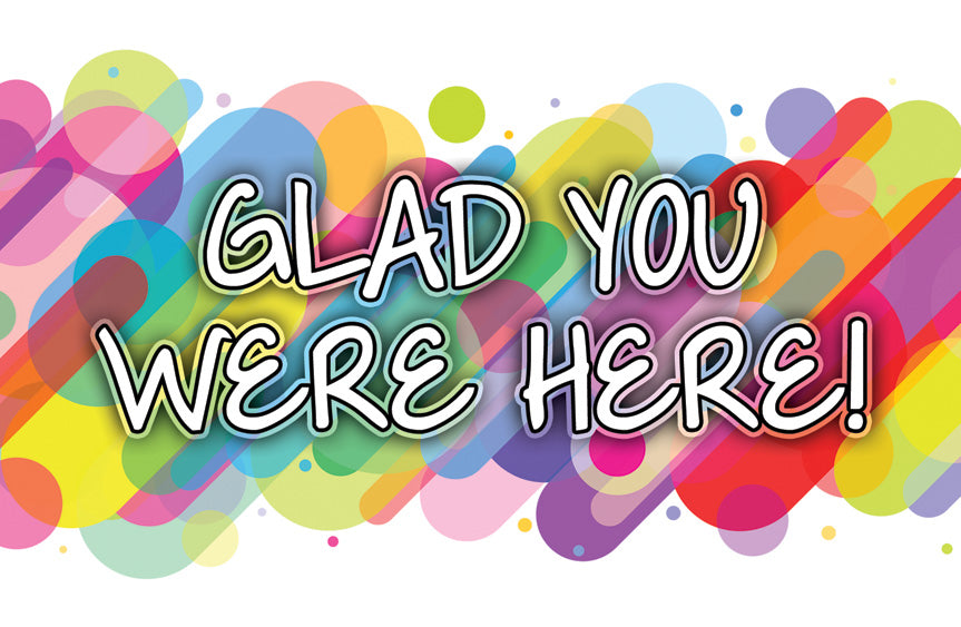Glad You Were Here Postcard (pack of 25)