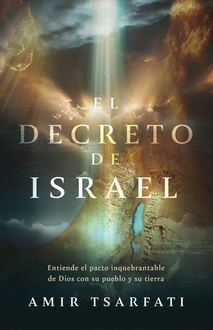 El Decreto De Israel: Entiende El Pacto Inquebrantable De Di
