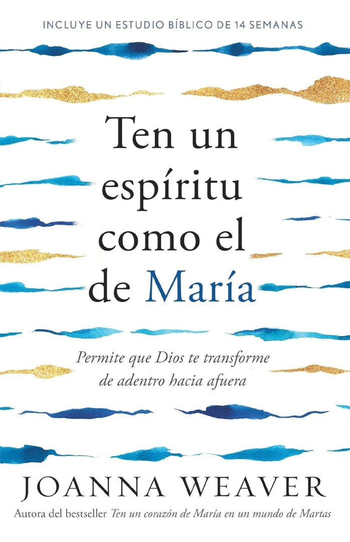 Ten Un EspíRitu Como El De MaríA: Permite Que Dios Te Transf