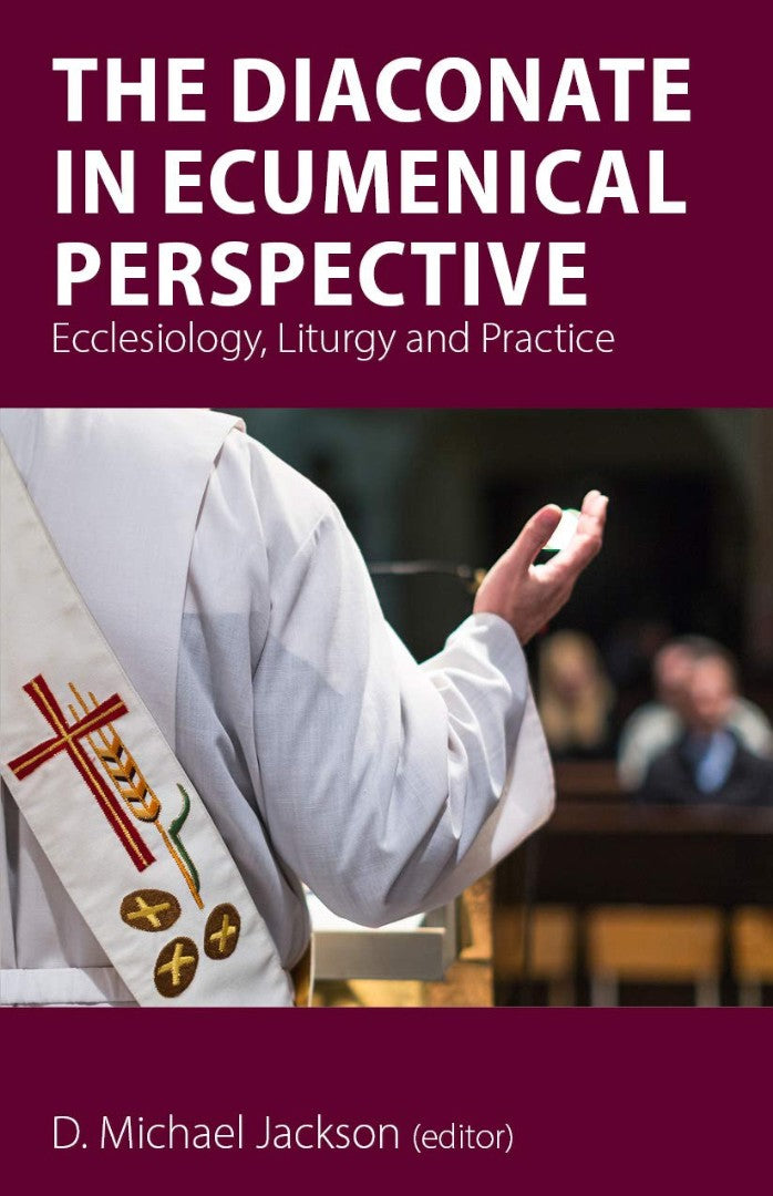 The Diaconate In Ecumenical Perspective