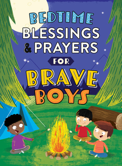 Bedtime Blessings And Prayers For Brave Boys