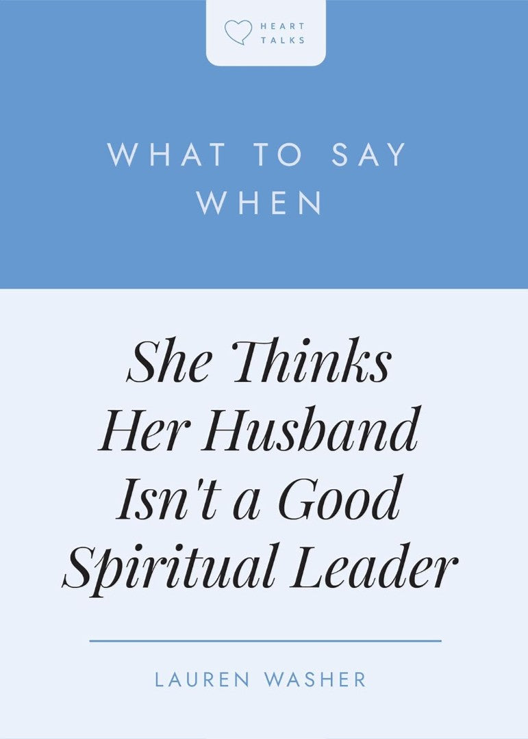 What to Say When She Thinks Her Husband - Re-vived